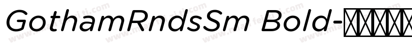 GothamRndsSm Bold字体转换